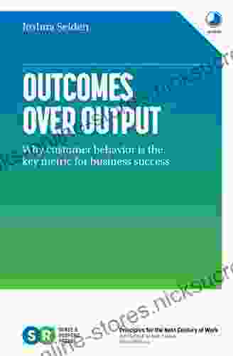 Outcomes Over Output: Why customer behavior is the key metric for business success