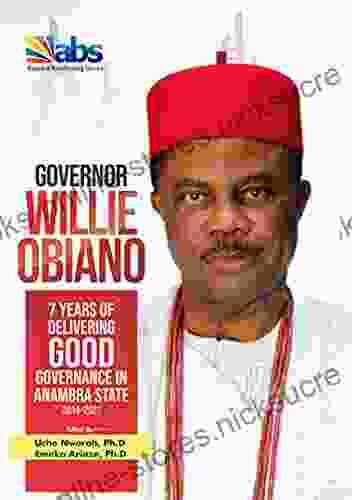 Governor Willie Obiano: 7 Years Of Delivering Good Governance In Anambra State