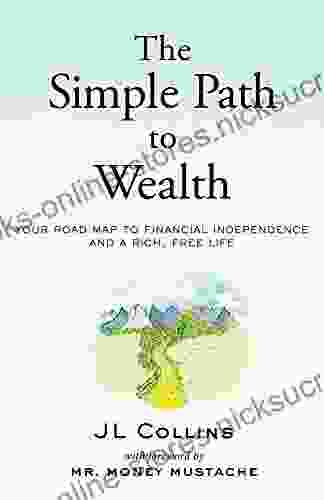 The Simple Path to Wealth: Your road map to financial independence and a rich free life