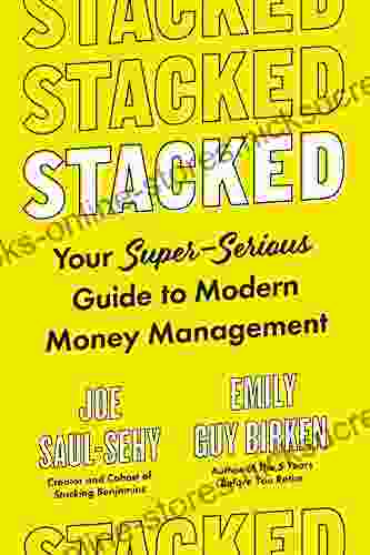 Stacked: Your Super Serious Guide To Modern Money Management