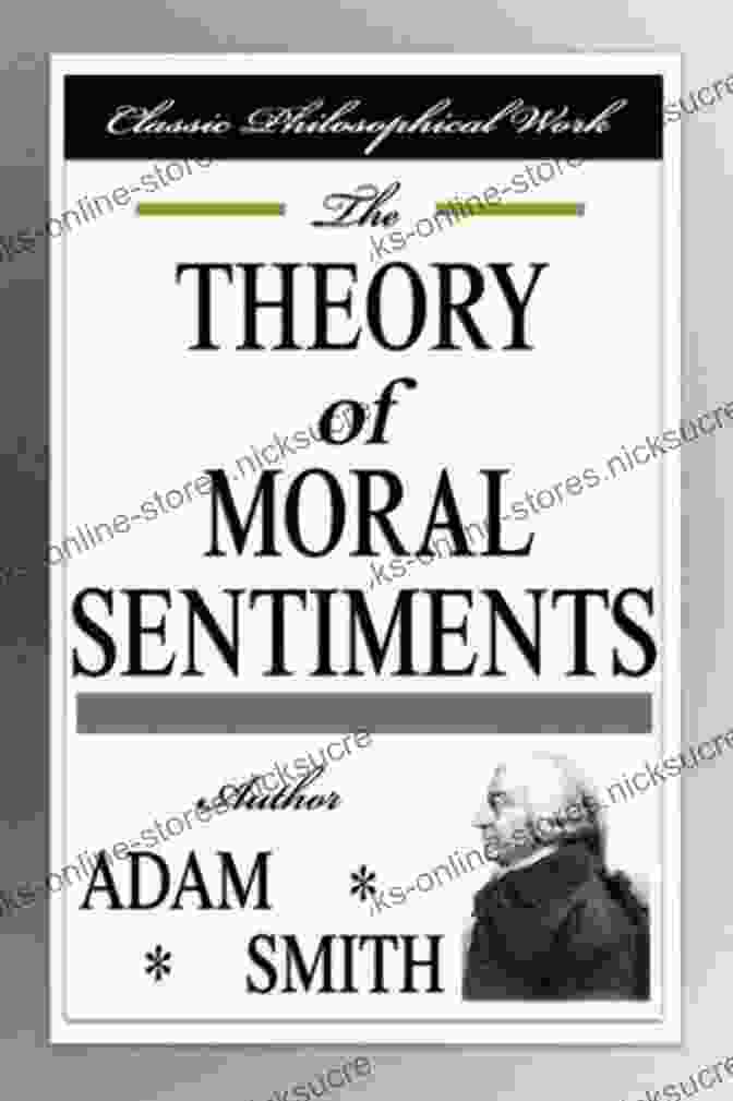 Adam Smith The Theory Of Moral Sentiments