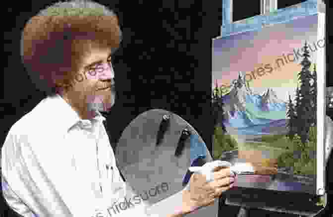 Bob Ross, American Painter And Television Personality Known For His Calming Instructional Videos Mastering Creative Anxiety: 24 Lessons For Writers Painters Musicians Actors From America S Foremost Creativity Coach