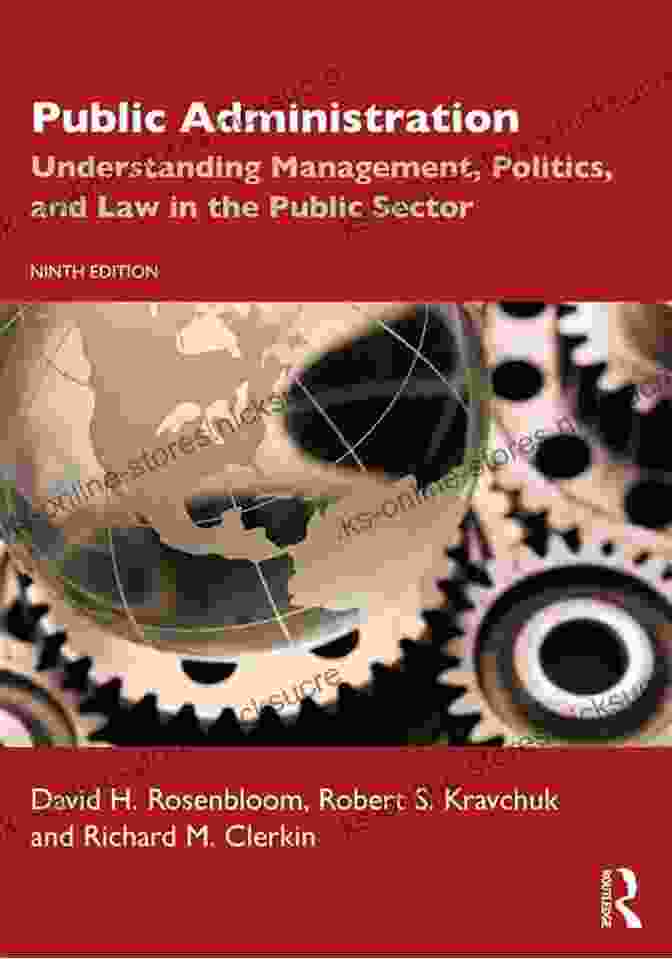 Book Cover Of Public Administration: Understanding Management, Politics, And Law In The Public Sector Understanding And Managing Public Organizations (Essential Texts For Nonprofit And Public Leadership And Management)