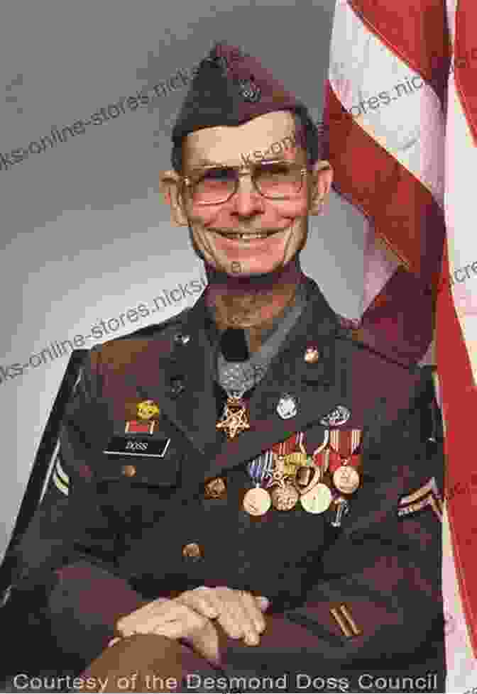 Desmond Doss In Uniform No Surrender: The Story Of An Ordinary Soldier S Extraordinary Courage In The Face Of Evil