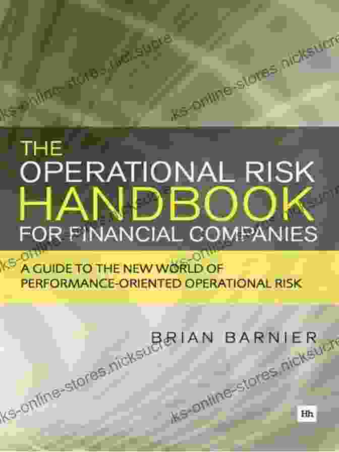 Handbook Of Operational Risk Advances In Heavy Tailed Risk Modeling: A Handbook Of Operational Risk (Wiley Handbooks In Financial Engineering And Econometrics)