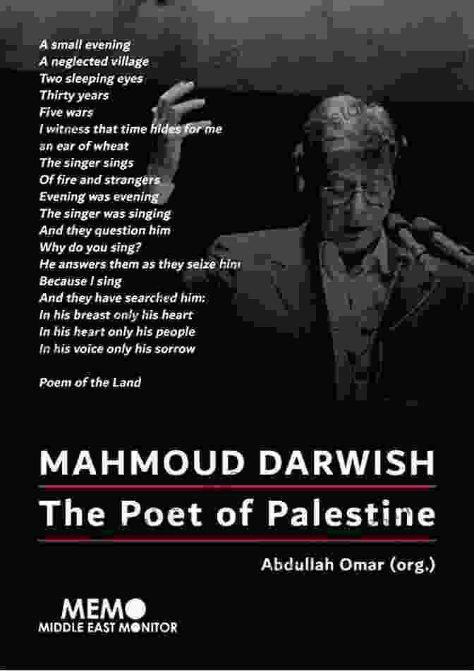 Mahmoud Darwish, The Legendary Palestinian Poet, Pens His Evocative Verses My Happiness Bears No Relation To Happiness: A Poet S Life In The Palestinian Century