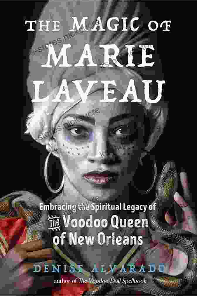 Marie Laveau, The Legendary Voodoo Queen Of New Orleans. Voodoo Queen: The Spirited Lives Of Marie Laveau