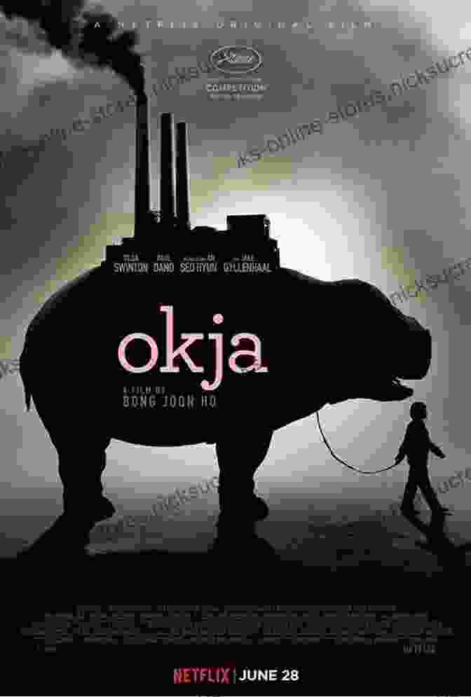 Movie Poster For 'Okja' The Films Of Bong Joon Ho (Global Film Directors)