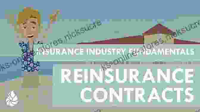 Reinsurance Contract Representing The Reinsurance Industry Agricultural Risk Transfer: From Insurance To Reinsurance To Capital Markets (Wiley Finance)