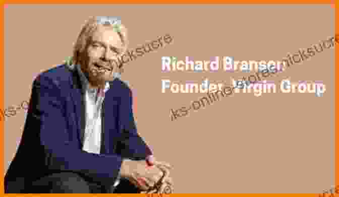 Richard Branson, Founder Of Virgin Group The Ultimate Musical Theater College Audition Guide: Advice From The People Who Make The Decisions