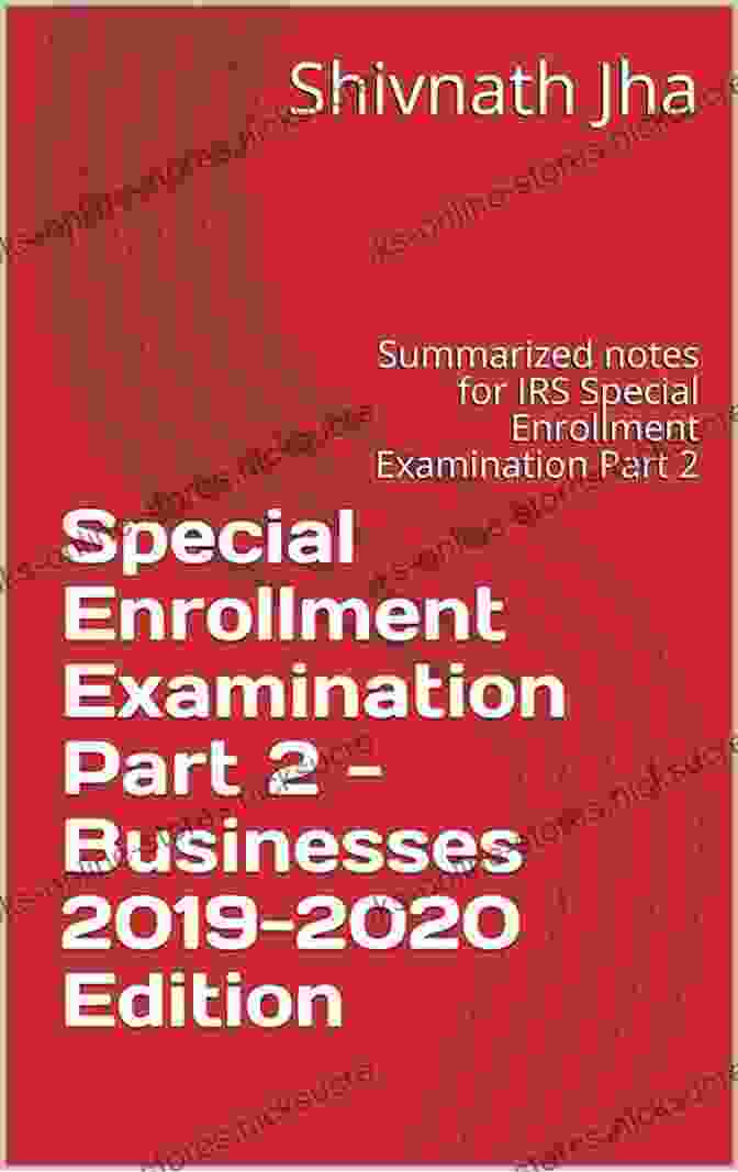 Summarized Notes For IRS Special Enrollment Examination Part 1 Special Enrollment Examination Part 2 Notes Businesses 2024 Edition: Summarized Notes For IRS Special Enrollment Examination Part 2