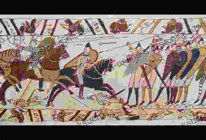 The Bayeux Tapestry Depicts The Events Of The Norman Conquest. A Great And Terrible King: Edward I And The Forging Of Britain