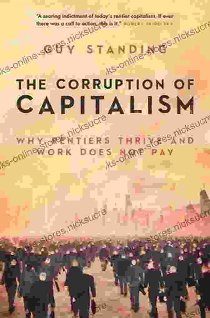 The Corruption Of Capitalism In America The Great Deformation: The Corruption Of Capitalism In America