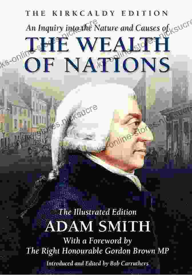 The Wealth Of Nations The Wealth Of Nations: Annotated